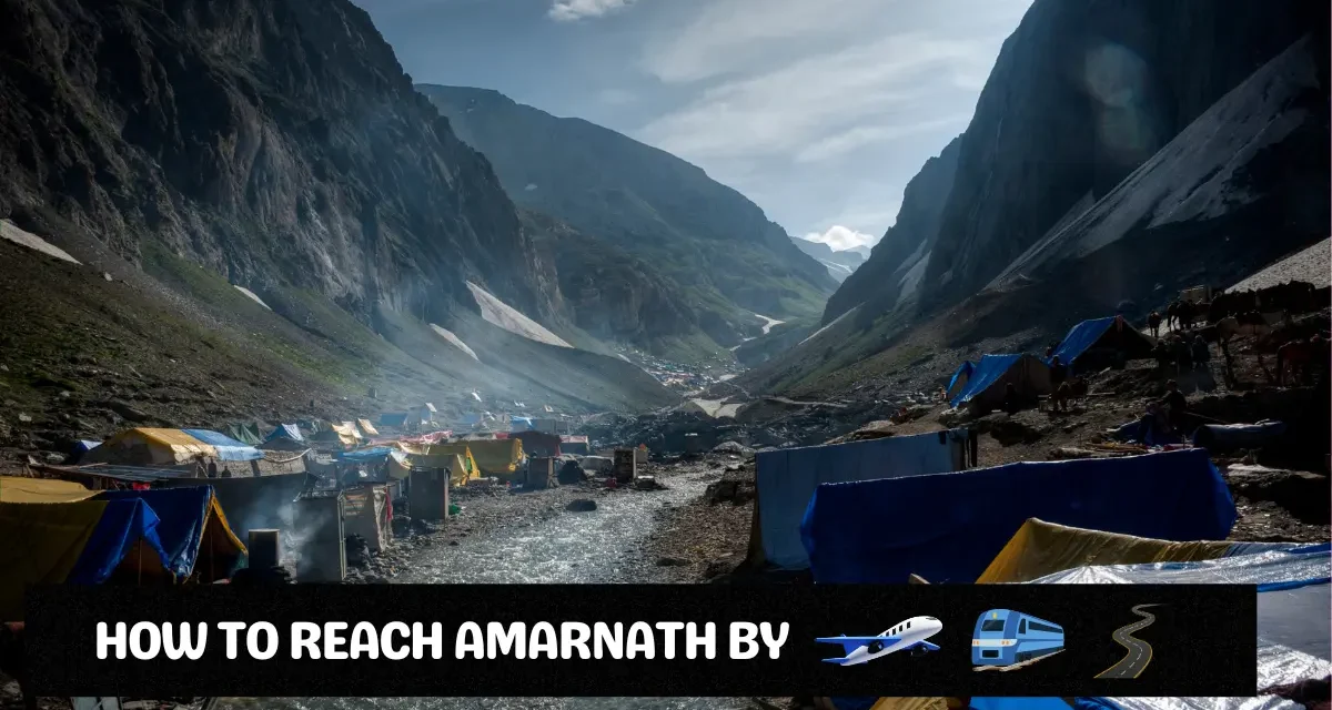 How to Reach Amarnath Temple, By Train, Flight, Road, Helicopter?