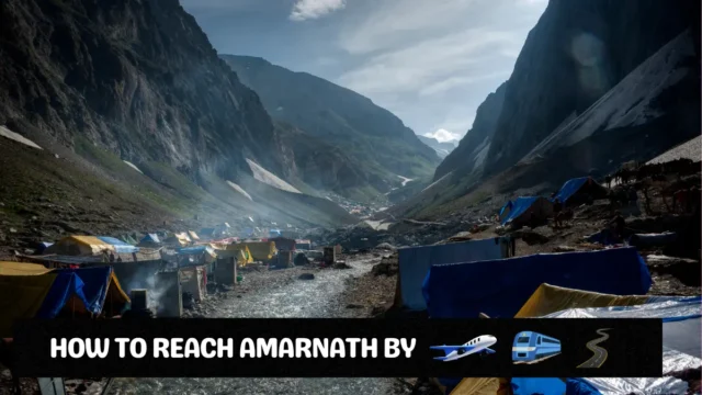 How to Reach Amarnath Temple, By Train, Flight, Road, Helicopter?